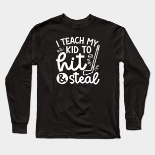 I Teach My Kid To Hit And Steal Hockey Mom Day Cute Funny Long Sleeve T-Shirt